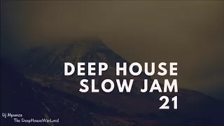 Deep House Slow Jam 21