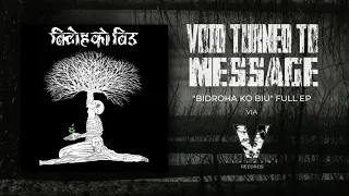 Void Turned To Message - 'Bidroha Ko Biu' [ Full EP ]