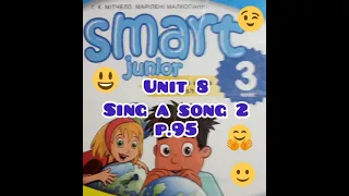 Smart Junior 3, Unit 8, Sing a song 2, Workbook p.70