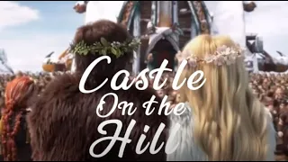 Castle on the hill ~ Httyd