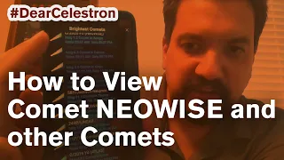 How to View Comet NEOWISE and Other Comets