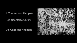 Die Gabe der Andacht - Hl. Thomas von Kempen