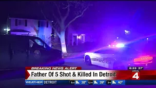 Father of 5 shot and killed in Detroit