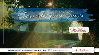 03/04/2024 - [CHAMADOS PRA SERVIR] - Igreja Cristã Maranata