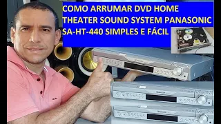 COMO ARRUMAR DVD HOME THEATER SOUND SYSTEM PANASONIC SA-HT-440 NÃO LE LIGA E DESLIGA SIMPLES  FÁCIL