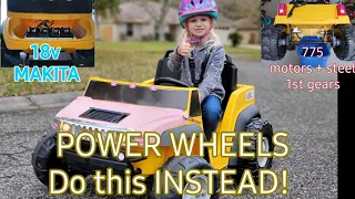 BAD A$$ POWER WHEELS 18v 775 motors DO'S and DON'TS