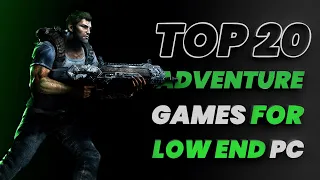 TOP 20 ADVENTURE GAMES FOR LOW END PC | 2 GB RAM | PC