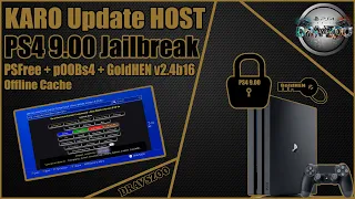 KARO Update 9.00 HOST whit new PSFree + pOOBs4 + GoldHEN v2.4b16 for PS4 9.00 FW | Offline Cache