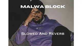 MALWA BLOCK (slowed and reverb) - SIDHU MOOSE WALA | MOOSETAPE