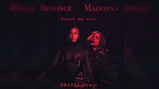 Beyoncé X Madonna - BREAK MY SOUL (SMAUKE Remix) (Official Audio)