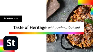 Taste of Heritage: Adobe Stock Food Photography and Video Masterclass with Andrew Scrivani | Adobe