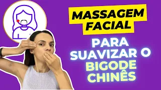 Massagem Facial para Suavizar o Bigode Chinês