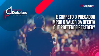 É correto o pregador impor o valor da oferta que pretende receber? - Pr Fabiano Faia x Bp Gê Tenuta