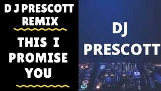 DJ Song Remix - THIS I PROMISE YOU - DJ Prescott