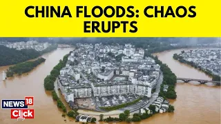 China Floods 2024 | Tens Of Thousands To Evacuate With More Rainfall Expected | N18V | News18