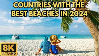 14 Countries with the Best Beaches in 2024