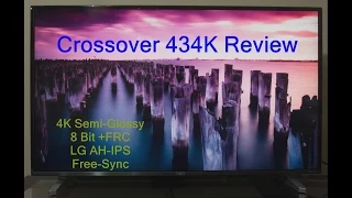 Crossover 434K Review: 4K 8 Bit +FRC Semi-Glossy LG AH-IPS with Free-Sync