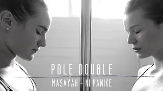 POLE DANCE Double Choreography - Masayah/Ni Panike (Maja Pirc & Manca Štritof)
