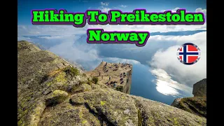 Hiking To Preikestolen Norway (The Pulpit Rock) : 1 Day Hike, 604 metres above the Lysefjord