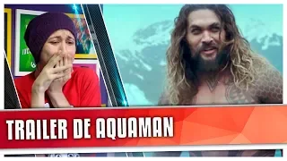 REACT AQUAMAN | Trailer (2018) Legendado HD