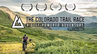 The Colorado Trail Race: A Self-Powered Adventure (2018 Edit)