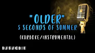 5 Seconds of Summer - Older (Karaoke)