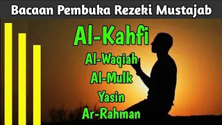 PEMBUKA PINTU REZEKI, Bacaan AYAT KURSI, AR-RAHMAN, AL-KAHFI, YASIN, AL-MULK, AL-WAQIAH, Adem Banget