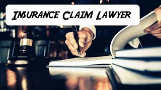 What is an Insurances claim Lawyer?? Insurance claim Lawyer