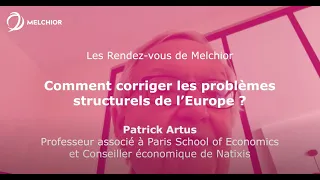 [replay] Patrick Artus : Comment corriger les problèmes structurels de l’Europe ? (1/2)