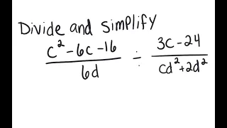 Rational Expressions: Divide (c^2 - 6c - 16)/6d ÷ (3c - 24)/(cd^2 + 2d^2)