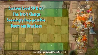 Custom PvZ 2 Levels 59 & 60: The Trio's Charge & Seemingly Imp-possible