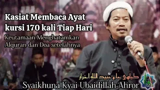 Rahasia Amalan ayat kursi 170 kali Setiap Hari 》 Syaikhuna Kyai Ubaidillah Ahror