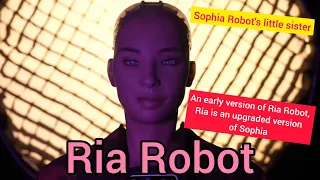 Early version of Ria Robot, Sophia's sister; Machani Robotics, SophiaDAO/SophiaVerse, SingularityNET