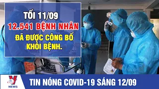 Tin Nóng Covid-19 Sáng 12/9 - Thông Tin Cập Nhật Mới Nhất Từ Bộ Y tế - VNEWS