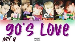 NCT U (엔시티 유) - '90's Love'  Lyrics (Color Coded Han|Rom|Eng)