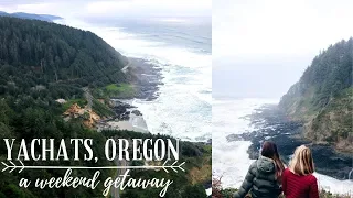 YACHATS, OREGON || A Weekend Getaway