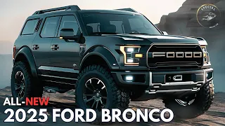 Insane Update! 2025 Ford Bronco Finally Revealed - First Look!