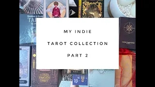 All my Indie Tarot Decks Part 2