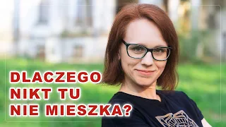 Dlaczego nikt tu nie mieszka?