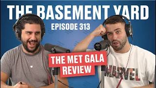 The Met Gala Review | The Basement Yard #313