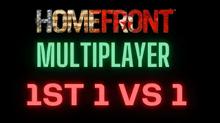 HOMEFRONT MULTIPLAYER  | 1ST 🔥 1 VS 1 🔥 | cut/uncut Gameplay_16 | 4K | On PC in 2022