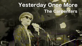 "Yesterday Once More" The Carpenters [musiqman Jr. Live@Scratch (Aichi/Komaki)2021]