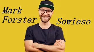 Mark Forster-Sowieso MAGYAR FELIRAT