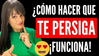 ¿Cómo hacer que esa persona TE PERSIGA? ¡FUNCIONA 100%!