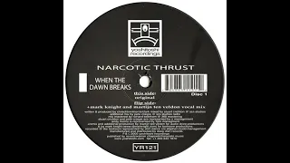 Narcotic Thrust - When The Dawn Breaks (Mark Knight And Martijn Ten Veldon Vocal Mix)