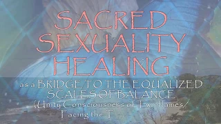 SACRED SEXUALITY HEALING (Jesus Christ ∞ Mary Magdalene)