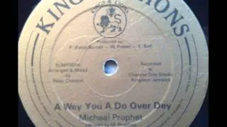 Michael Prophet - A Wey You A Do Over Deh + Version - 12 inch - 1985