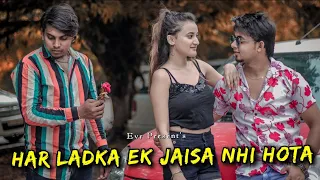 Har Ladka Galat Nhi Hota | Emotional Love Story | Evr