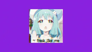 Camo - Freak Like Me (Nightcore)