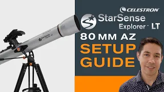 StarSense Explorer LT 80mm Setup Video